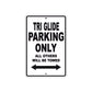 Tri Glide Motorcycle Bike Parking Only All Others Will Be Towed Aluminum Metal Sign