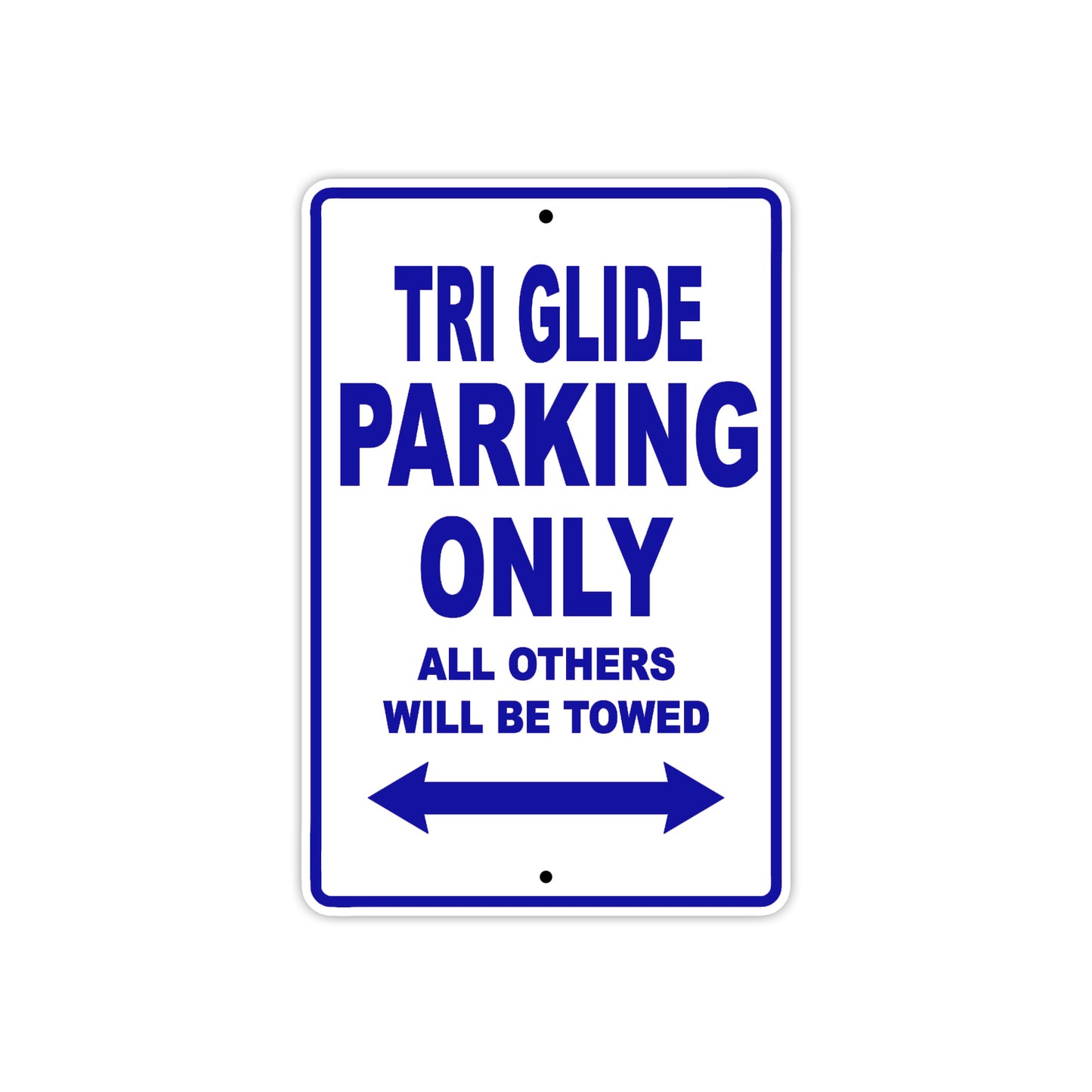 Tri Glide Motorcycle Bike Parking Only All Others Will Be Towed Aluminum Metal Sign