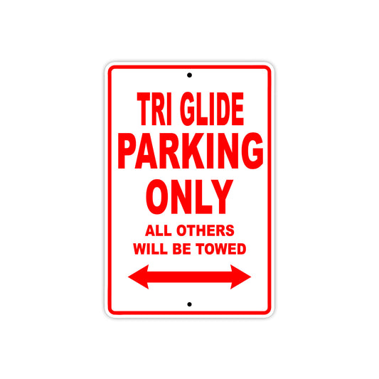 Tri Glide Motorcycle Bike Parking Only All Others Will Be Towed Aluminum Metal Sign