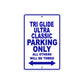 Tri Glide Ultra Classic Motorcycle Bike Parking Only All Others Will Be Towed Aluminum Metal Sign