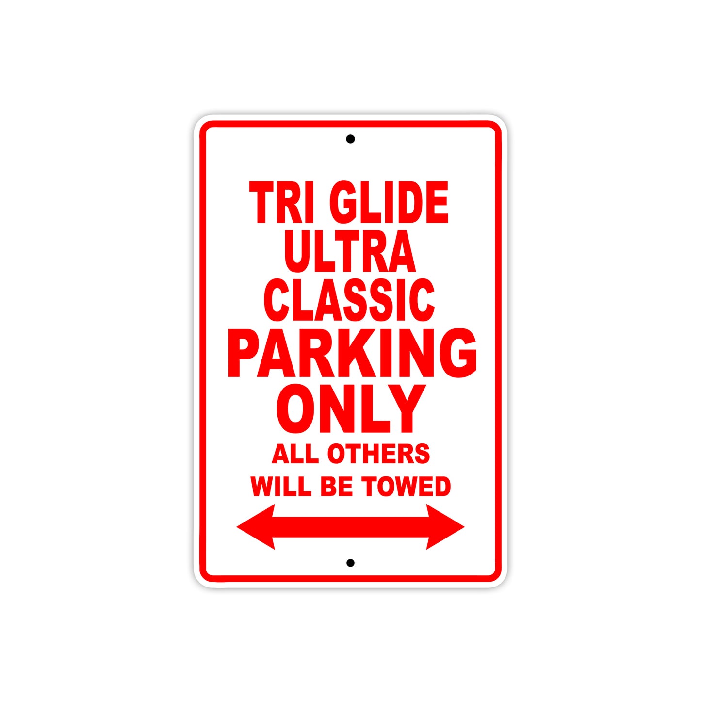 Tri Glide Ultra Classic Motorcycle Bike Parking Only All Others Will Be Towed Aluminum Metal Sign