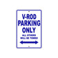 V-Rod Motorcycle Bike Parking Only All Others Will Be Towed Aluminum Metal Sign