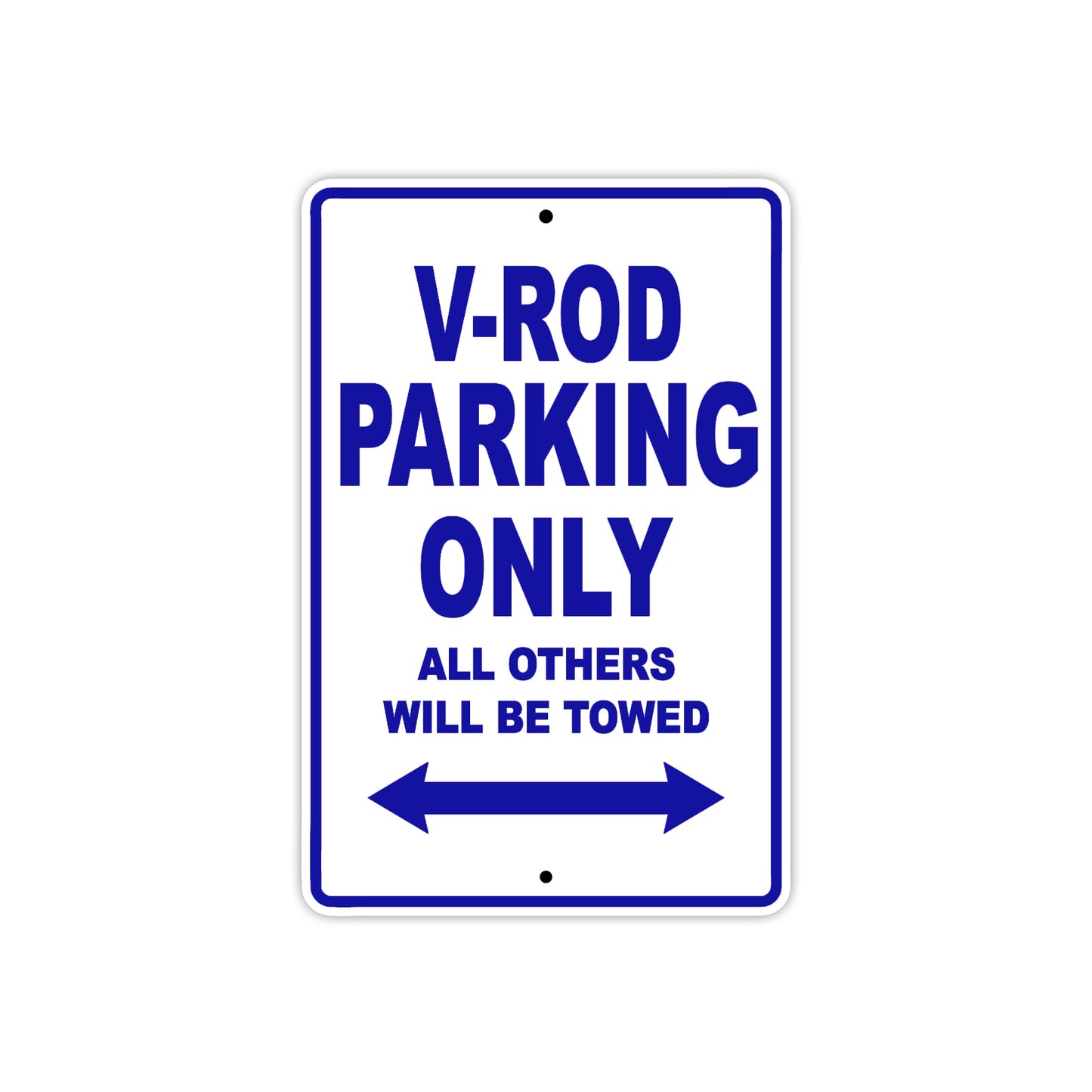 V-Rod Motorcycle Bike Parking Only All Others Will Be Towed Aluminum Metal Sign