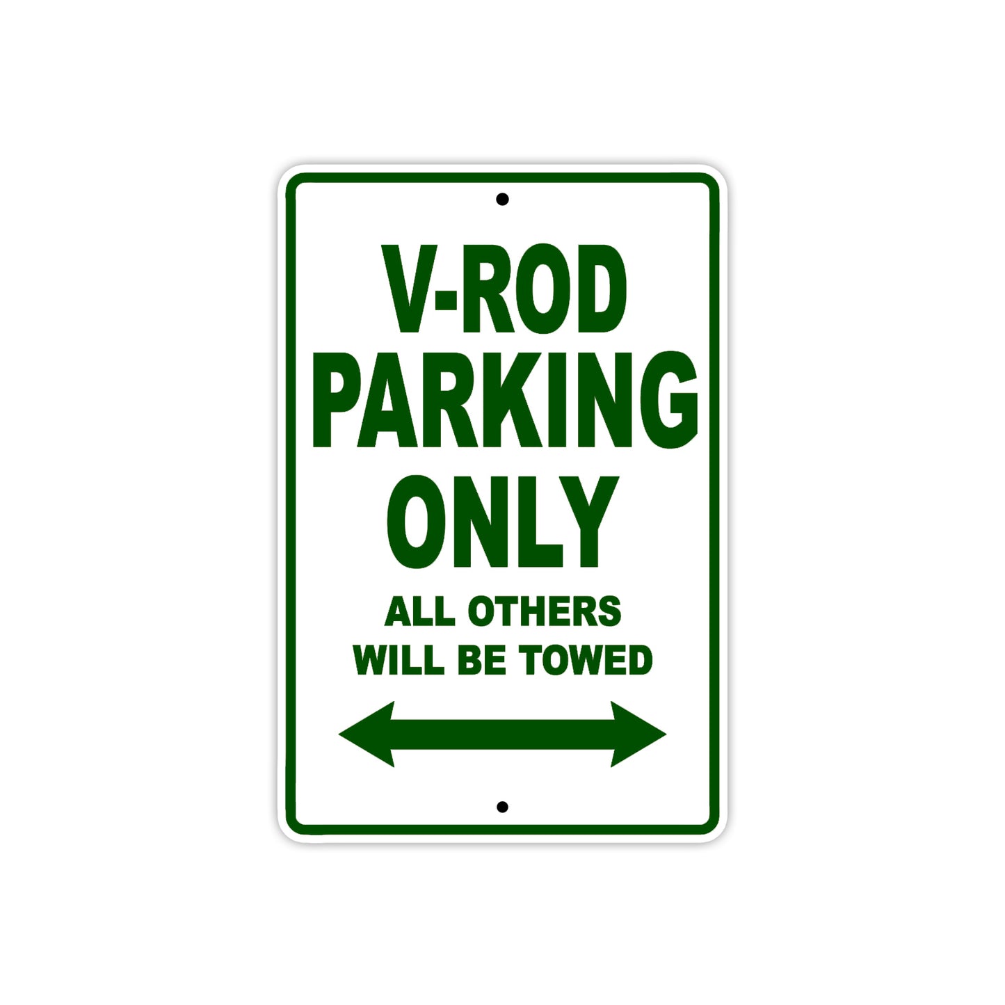 V-Rod Motorcycle Bike Parking Only All Others Will Be Towed Aluminum Metal Sign