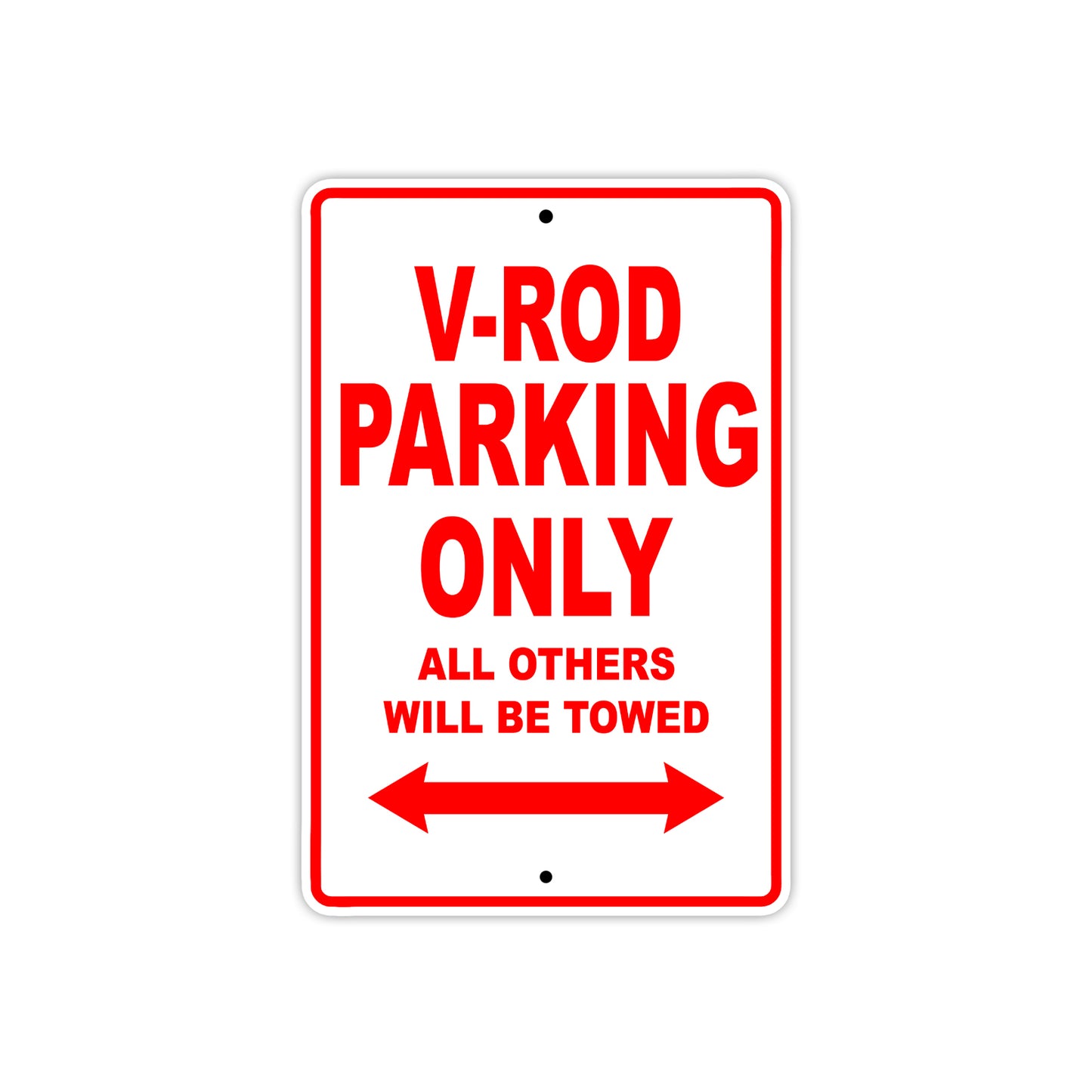 V-Rod Motorcycle Bike Parking Only All Others Will Be Towed Aluminum Metal Sign
