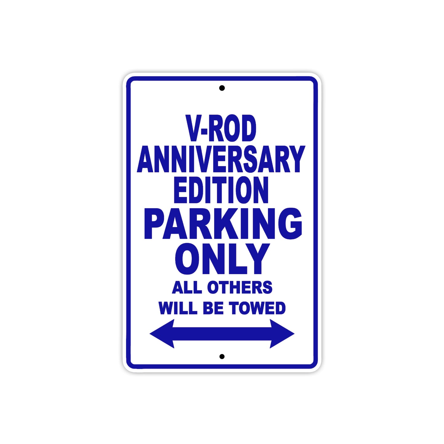 V-Rod Anniversary Edition Motorcycle Bike Parking Only All Others Will Be Towed Aluminum Metal Sign
