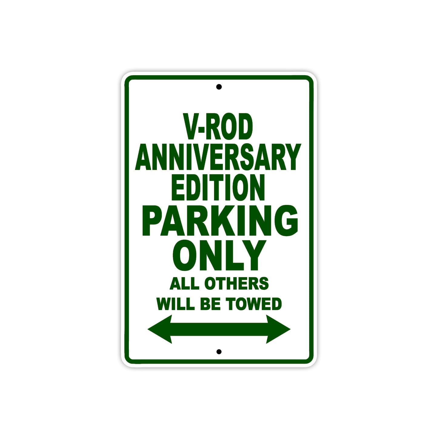 V-Rod Anniversary Edition Motorcycle Bike Parking Only All Others Will Be Towed Aluminum Metal Sign