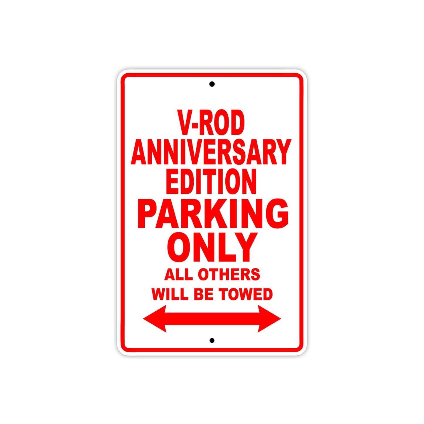 V-Rod Anniversary Edition Motorcycle Bike Parking Only All Others Will Be Towed Aluminum Metal Sign