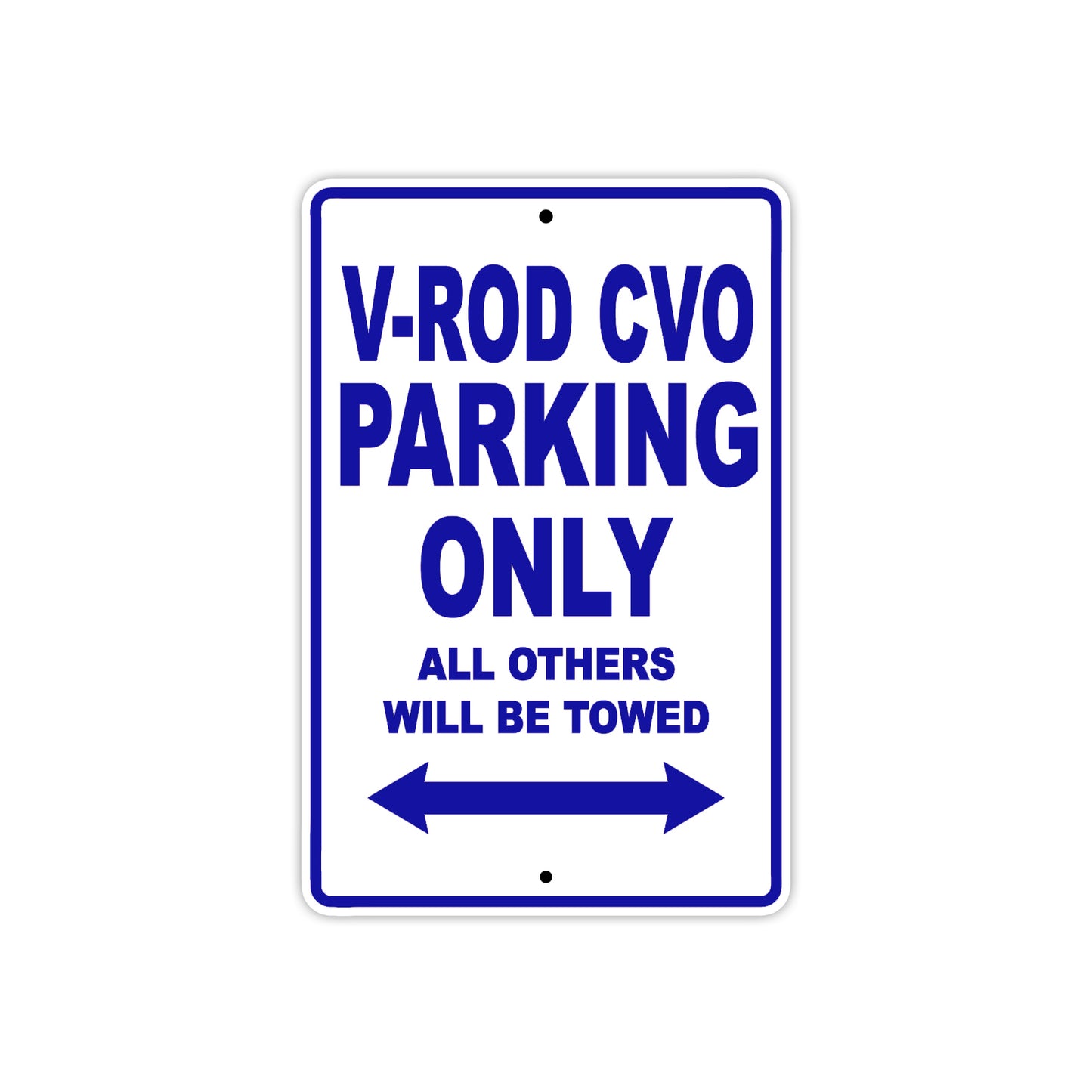 V-Rod CVO Motorcycle Bike Parking Only All Others Will Be Towed Aluminum Metal Sign
