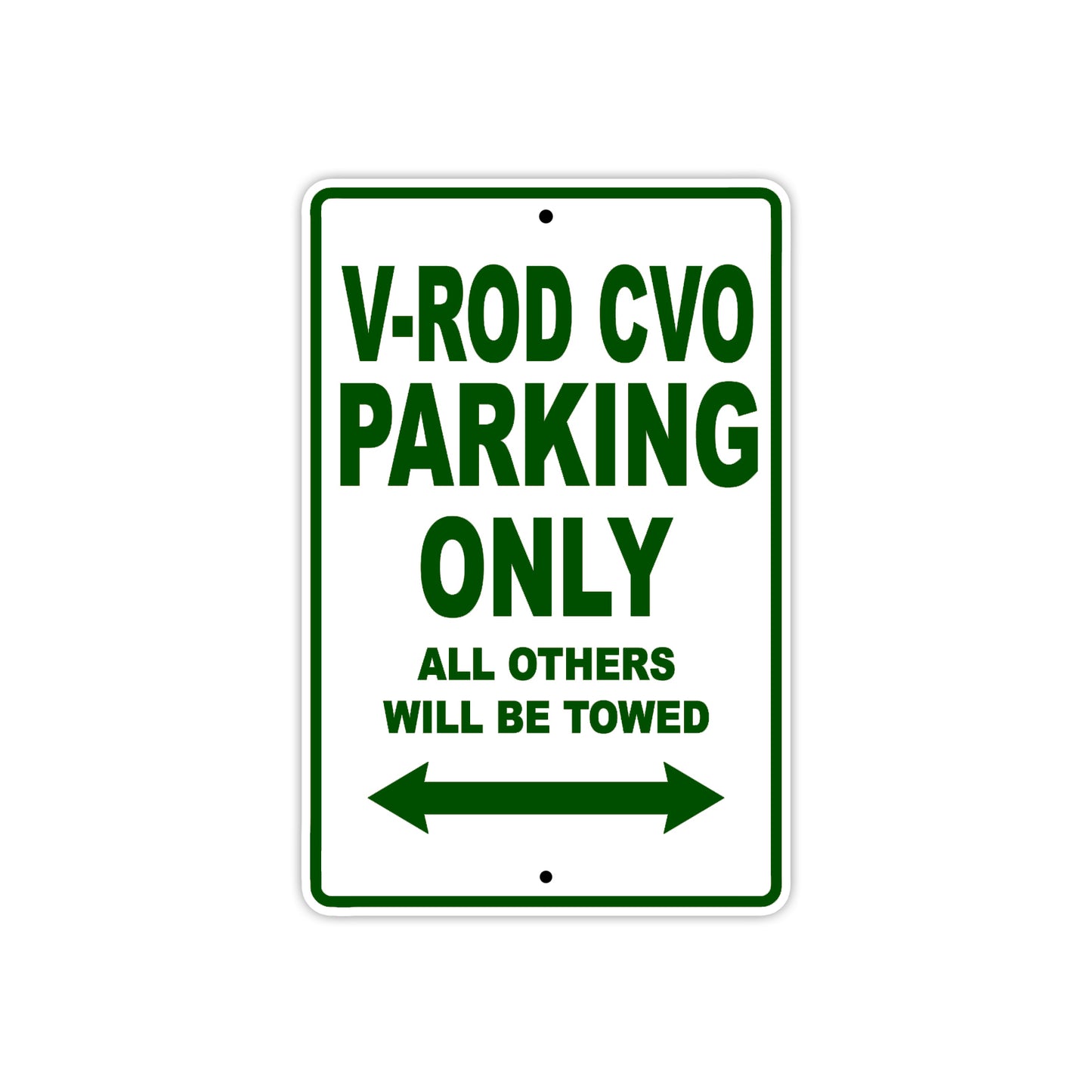 V-Rod CVO Motorcycle Bike Parking Only All Others Will Be Towed Aluminum Metal Sign