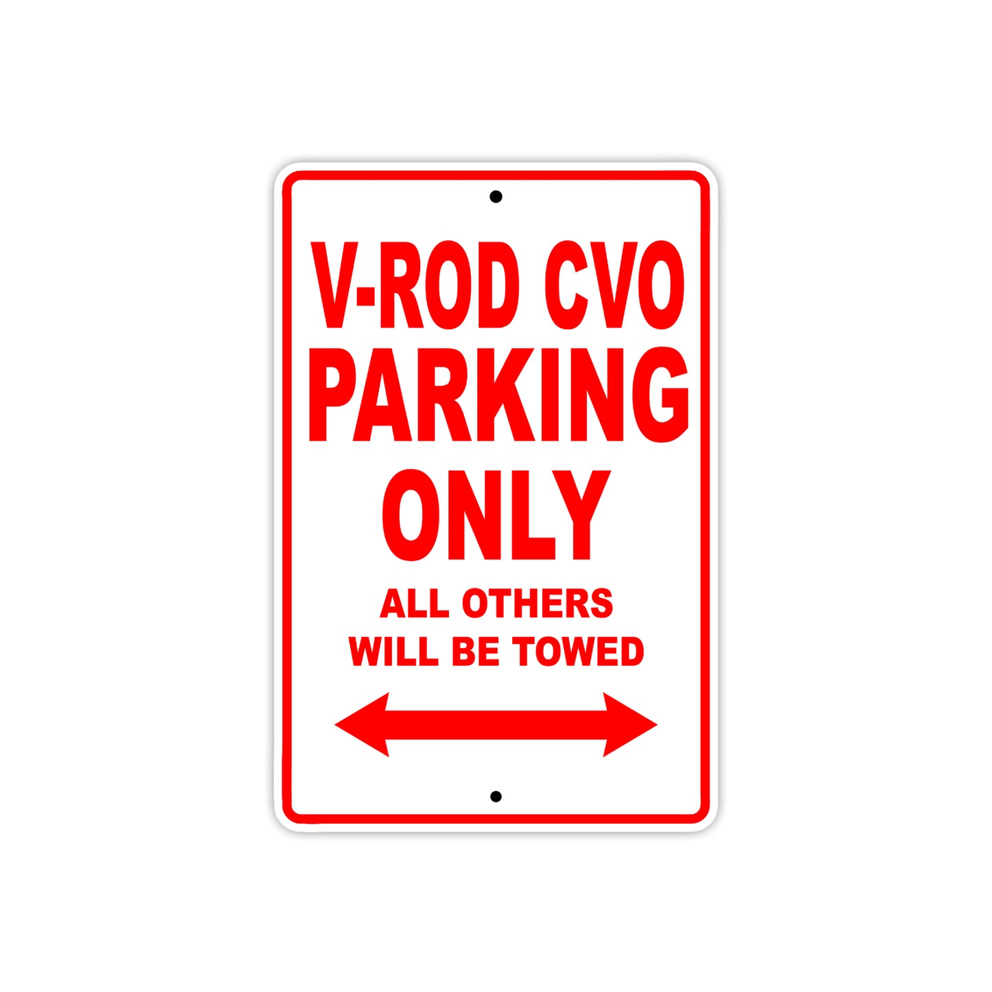 V-Rod CVO Motorcycle Bike Parking Only All Others Will Be Towed Aluminum Metal Sign
