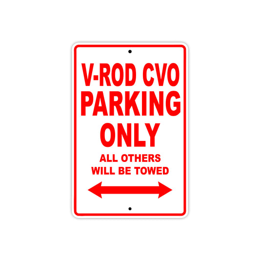 V-Rod CVO Motorcycle Bike Parking Only All Others Will Be Towed Aluminum Metal Sign