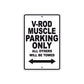V-Rod Muscle Motorcycle Bike Parking Only All Others Will Be Towed Aluminum Metal Sign