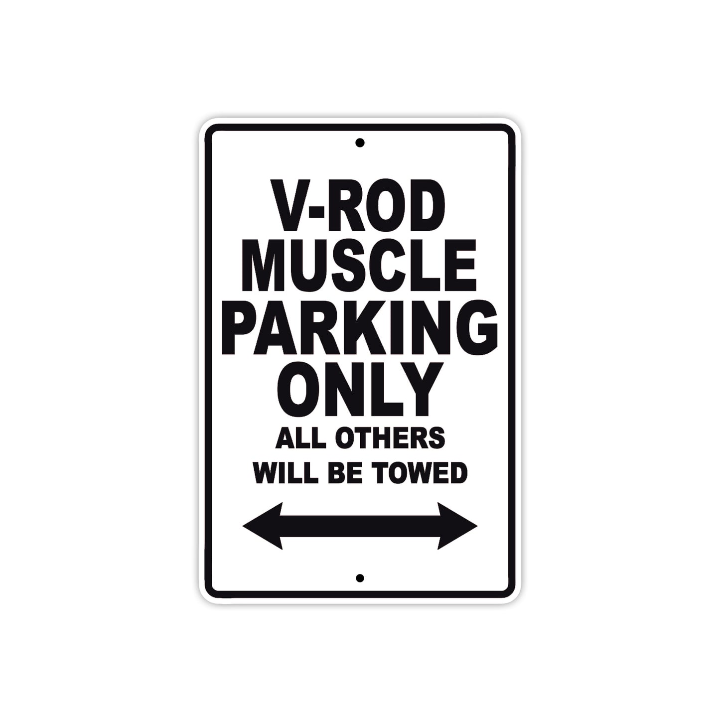 V-Rod Muscle Motorcycle Bike Parking Only All Others Will Be Towed Aluminum Metal Sign