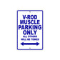 V-Rod Muscle Motorcycle Bike Parking Only All Others Will Be Towed Aluminum Metal Sign