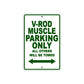 V-Rod Muscle Motorcycle Bike Parking Only All Others Will Be Towed Aluminum Metal Sign