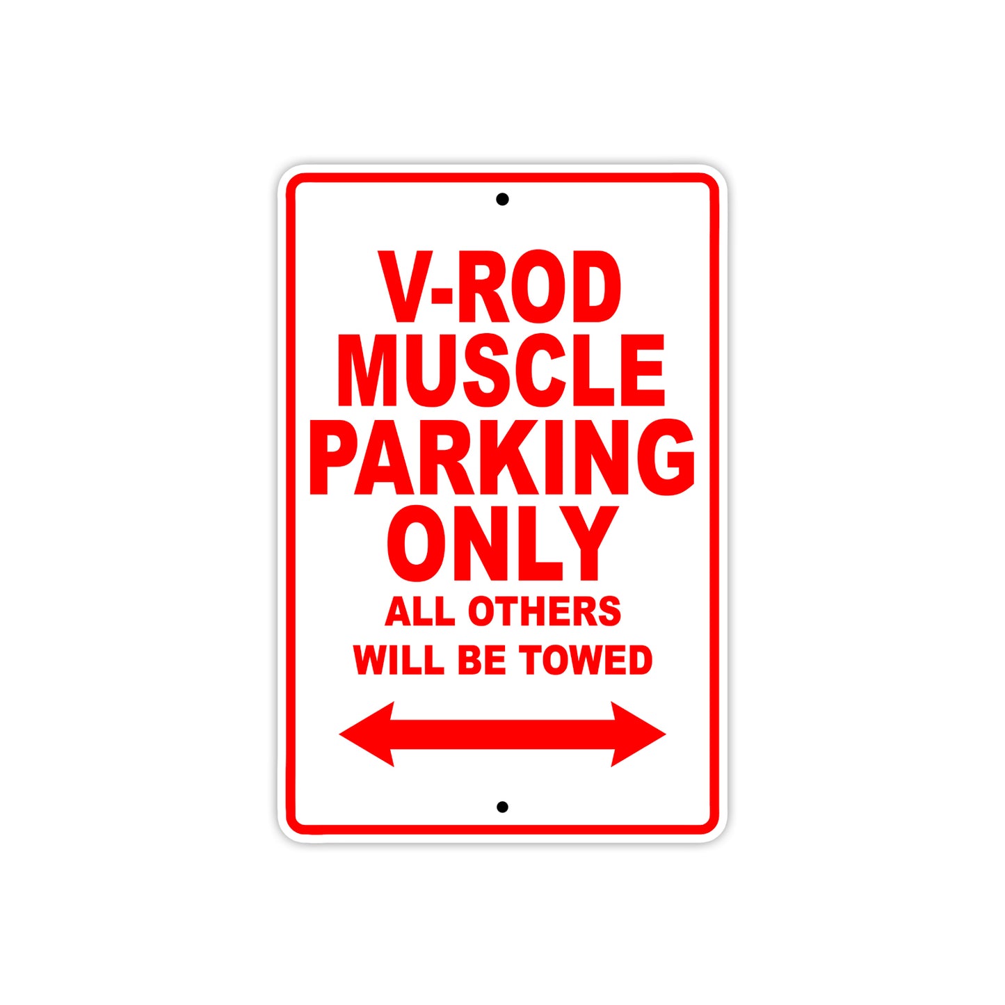 V-Rod Muscle Motorcycle Bike Parking Only All Others Will Be Towed Aluminum Metal Sign