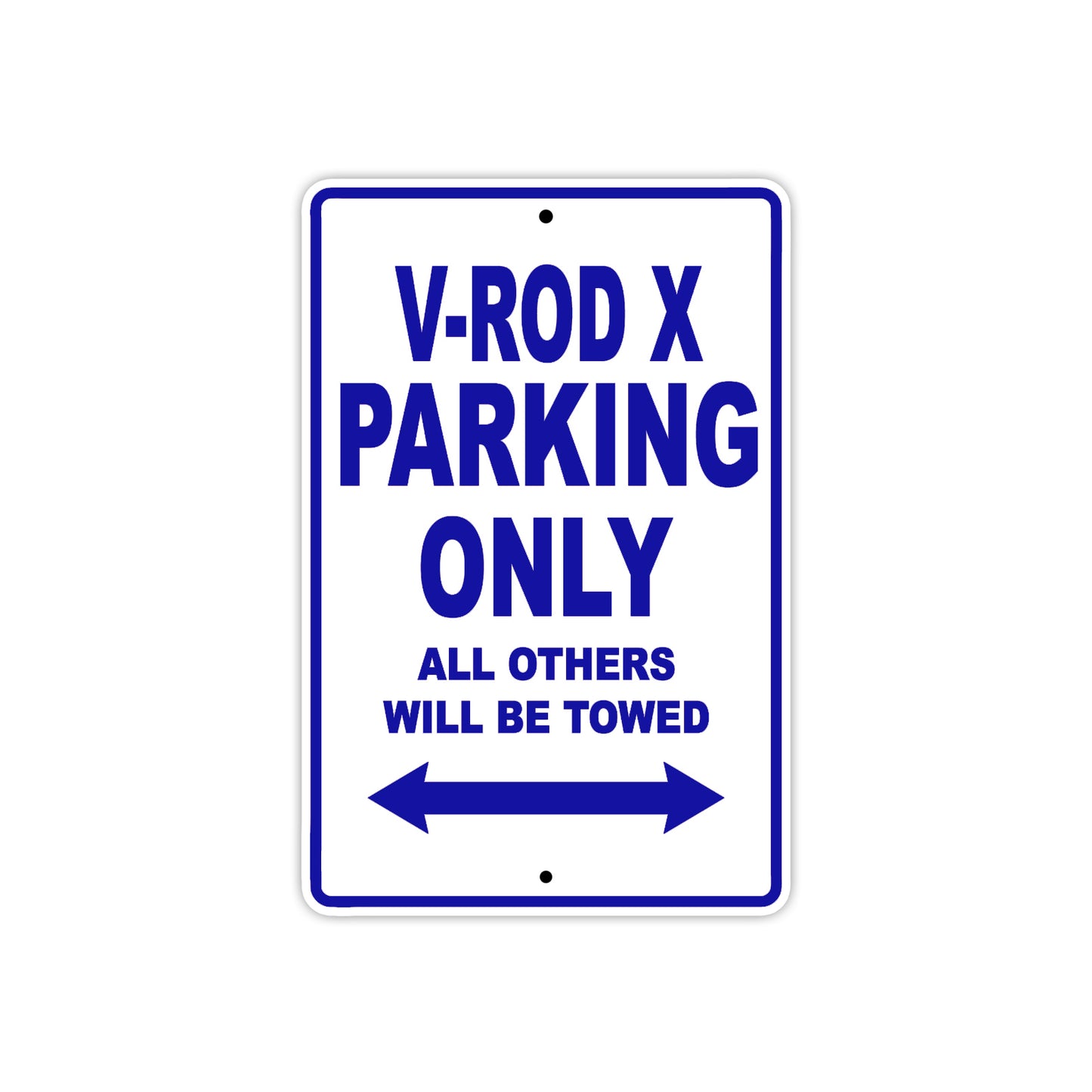 V-Rod X Motorcycle Bike Parking Only All Others Will Be Towed Aluminum Metal Sign