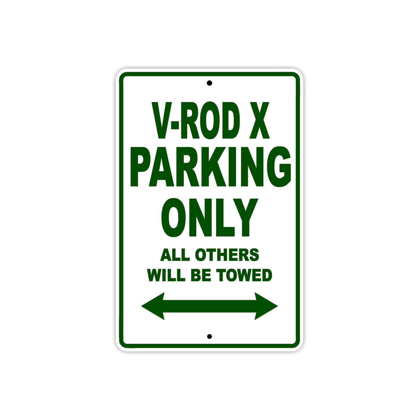 V-Rod X Motorcycle Bike Parking Only All Others Will Be Towed Aluminum Metal Sign