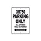 XR750 Motorcycle Bike Parking Only All Others Will Be Towed Aluminum Metal Sign