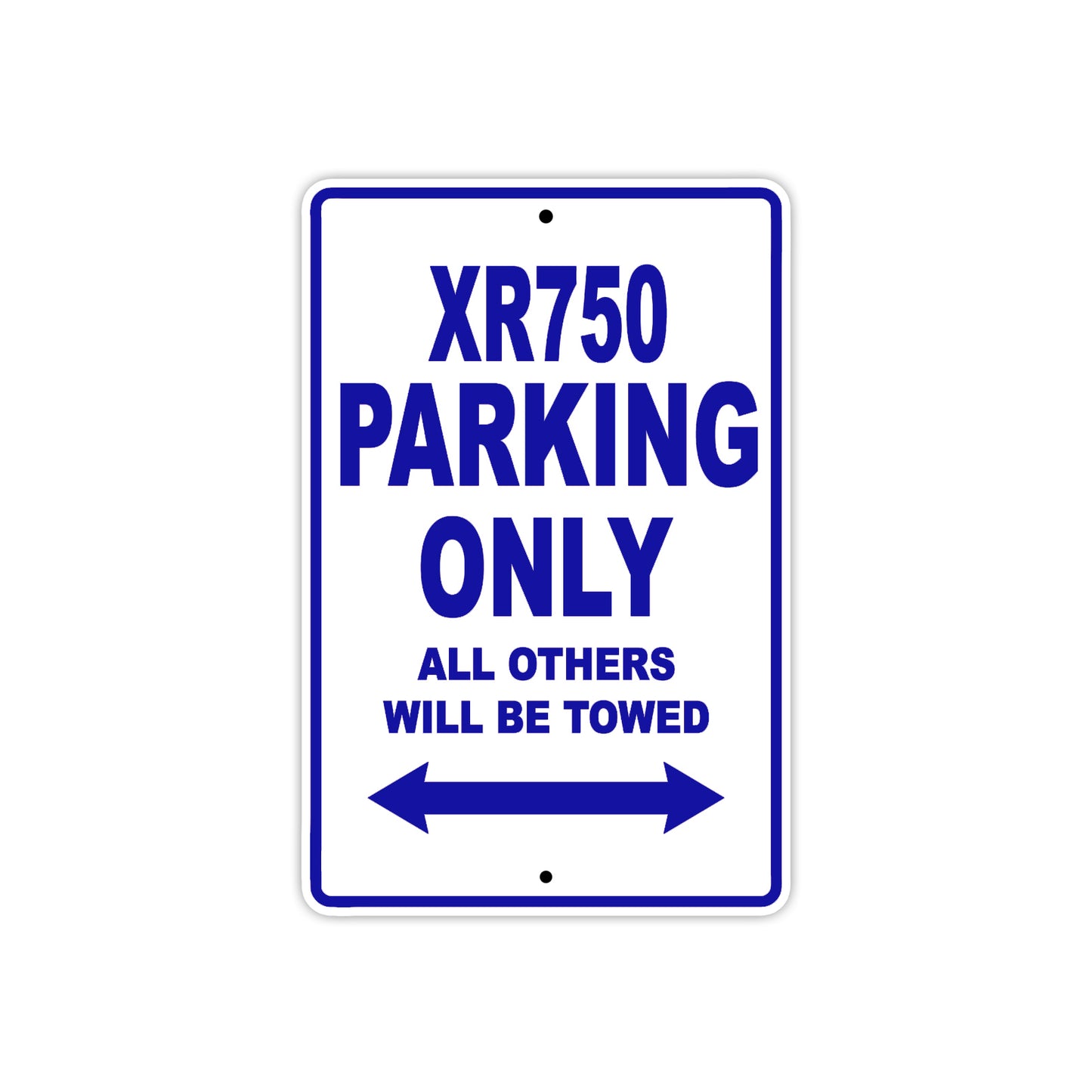 XR750 Motorcycle Bike Parking Only All Others Will Be Towed Aluminum Metal Sign