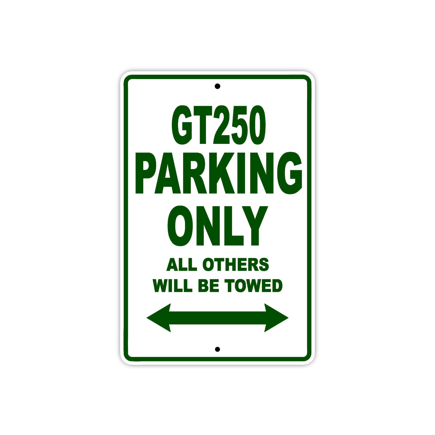 GT250 Motorcycle Bike Parking Only All Others Will Be Towed Aluminum Metal Sign