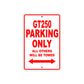 GT250 Motorcycle Bike Parking Only All Others Will Be Towed Aluminum Metal Sign
