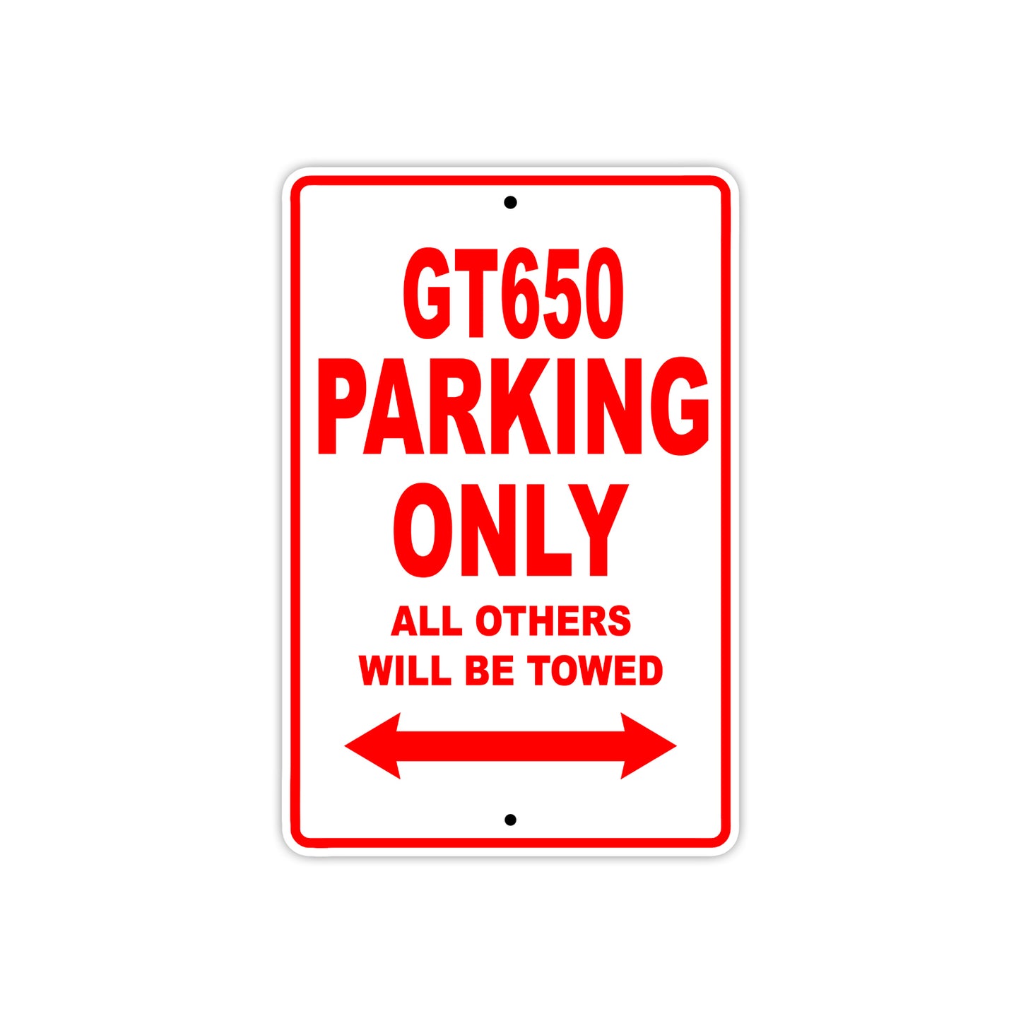 GT650 Motorcycle Bike Parking Only All Others Will Be Towed Aluminum Metal Sign