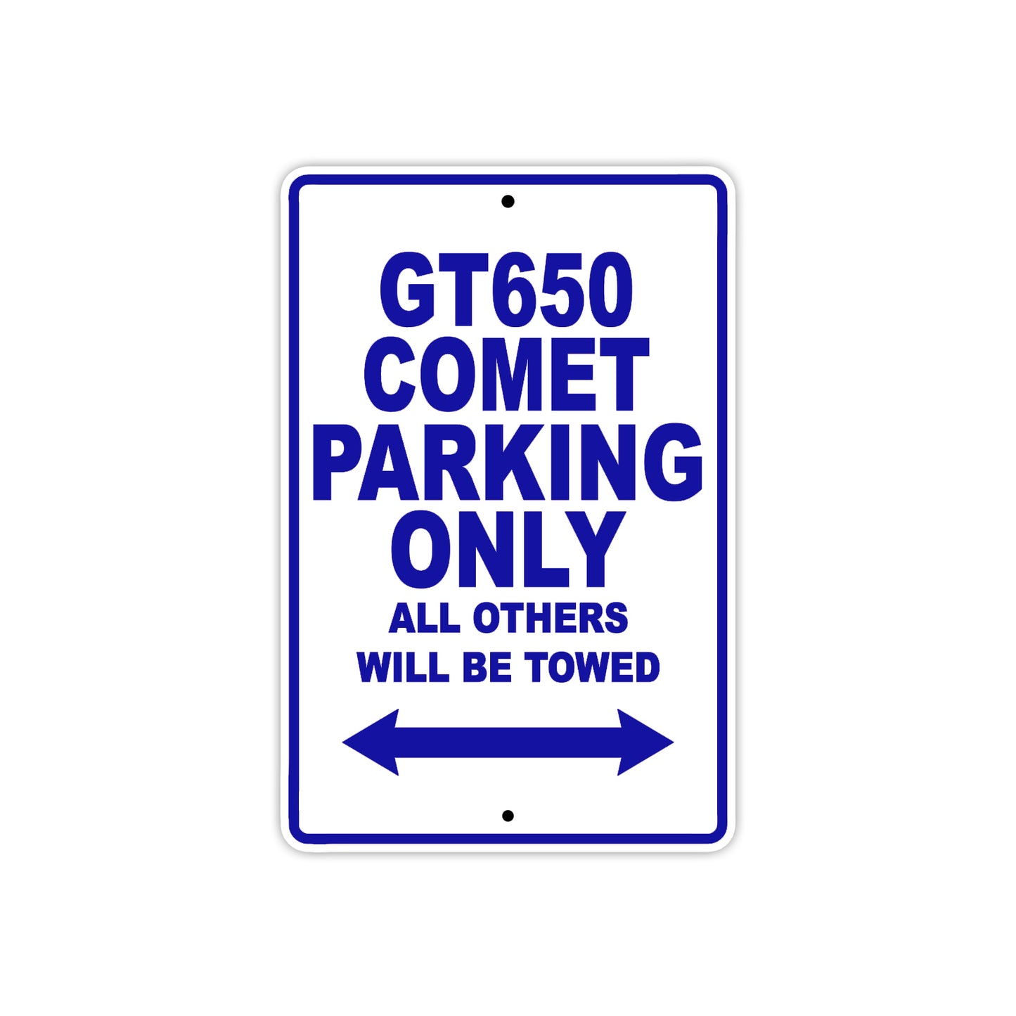 GT650 Comet Motorcycle Bike Parking Only All Others Will Be Towed Aluminum Metal Sign