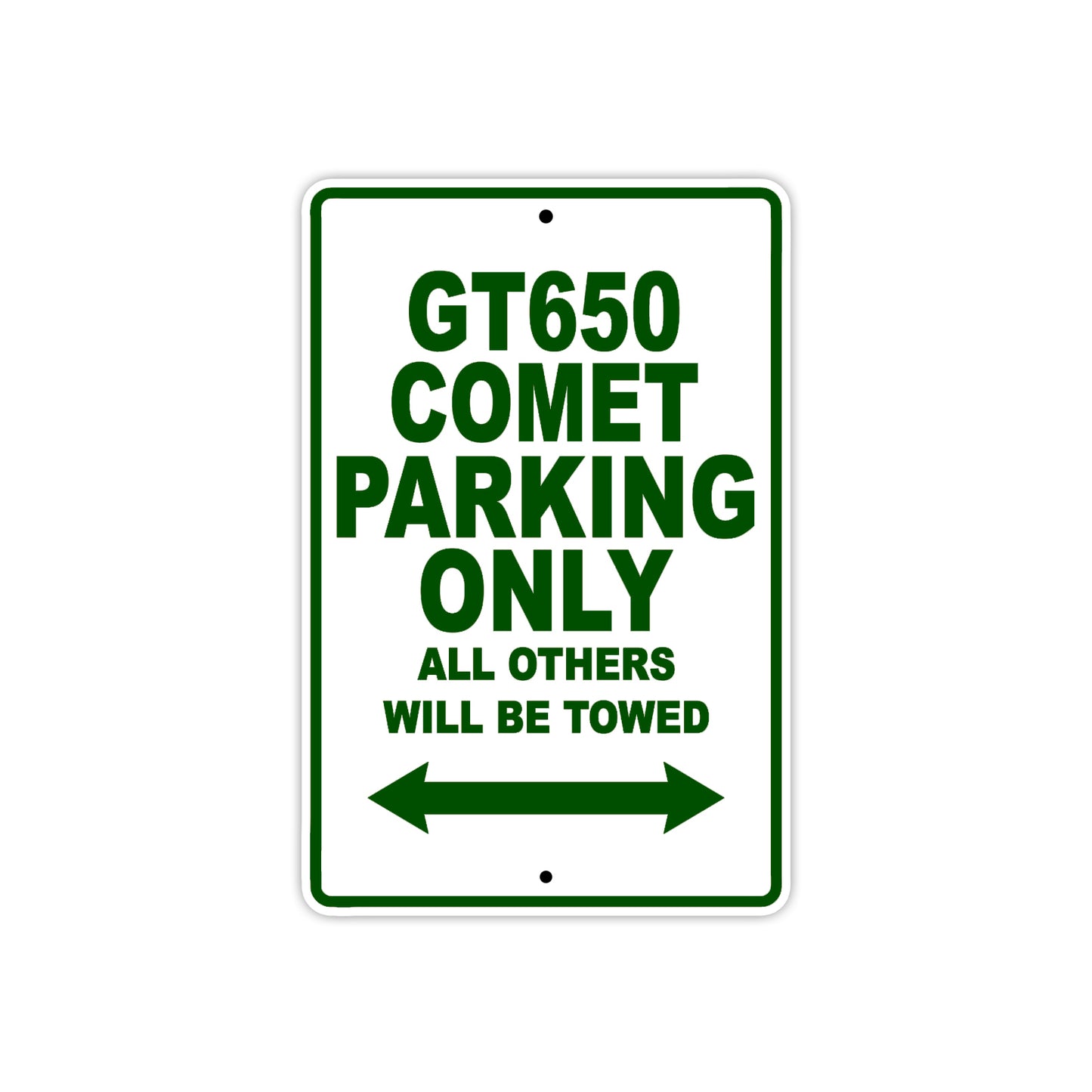 GT650 Comet Motorcycle Bike Parking Only All Others Will Be Towed Aluminum Metal Sign