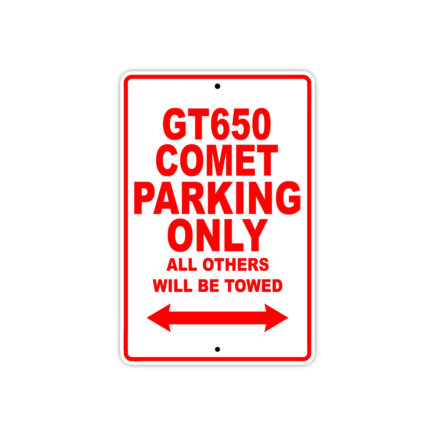 GT650 Comet Motorcycle Bike Parking Only All Others Will Be Towed Aluminum Metal Sign