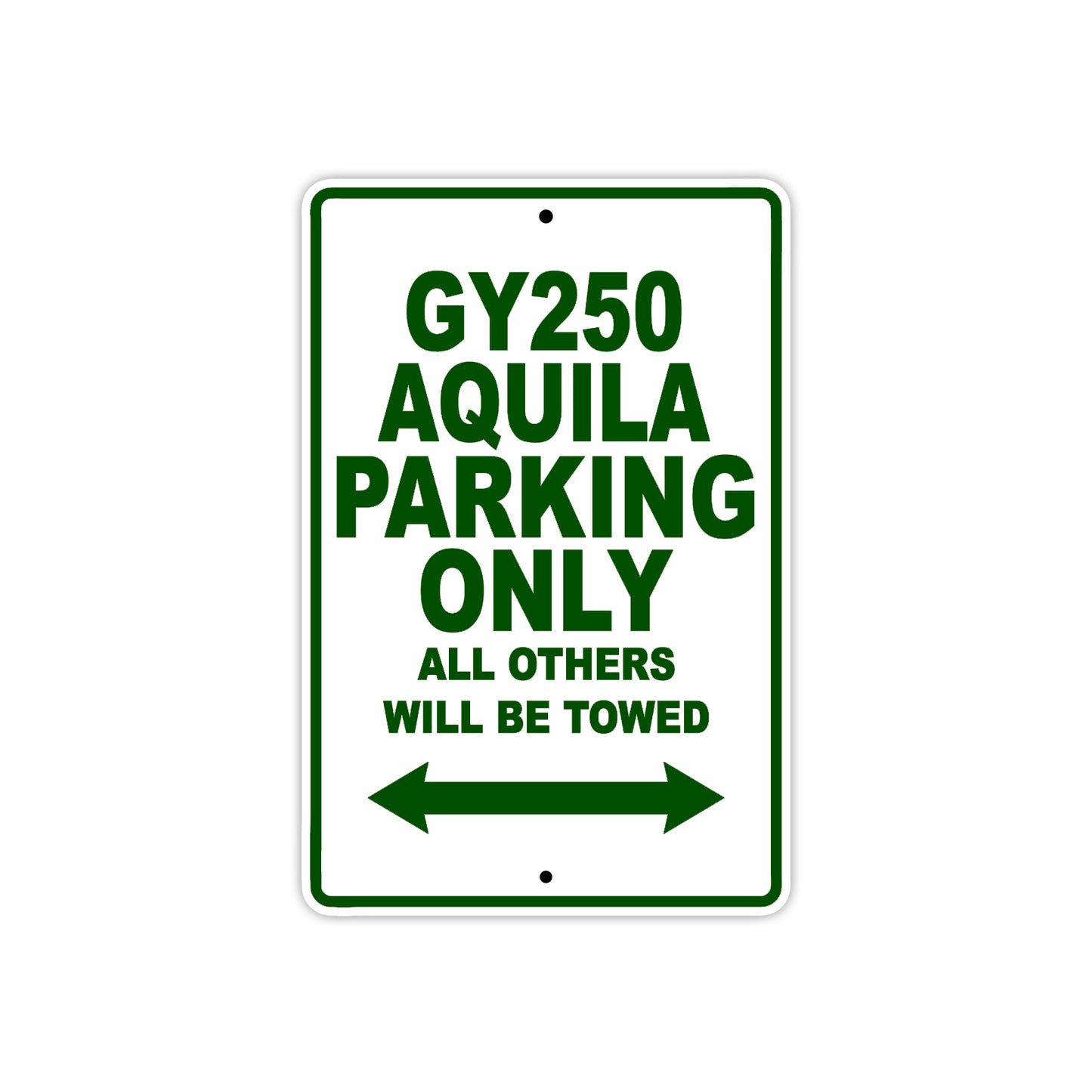 GY250 Aquila Motorcycle Bike Parking Only All Others Will Be Towed Aluminum Metal Sign