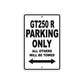 GT250 R Motorcycle Bike Parking Only All Others Will Be Towed Aluminum Metal Sign
