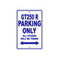 GT250 R Motorcycle Bike Parking Only All Others Will Be Towed Aluminum Metal Sign