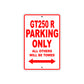 GT250 R Motorcycle Bike Parking Only All Others Will Be Towed Aluminum Metal Sign