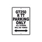 GT250 R TT Motorcycle Bike Parking Only All Others Will Be Towed Aluminum Metal Sign