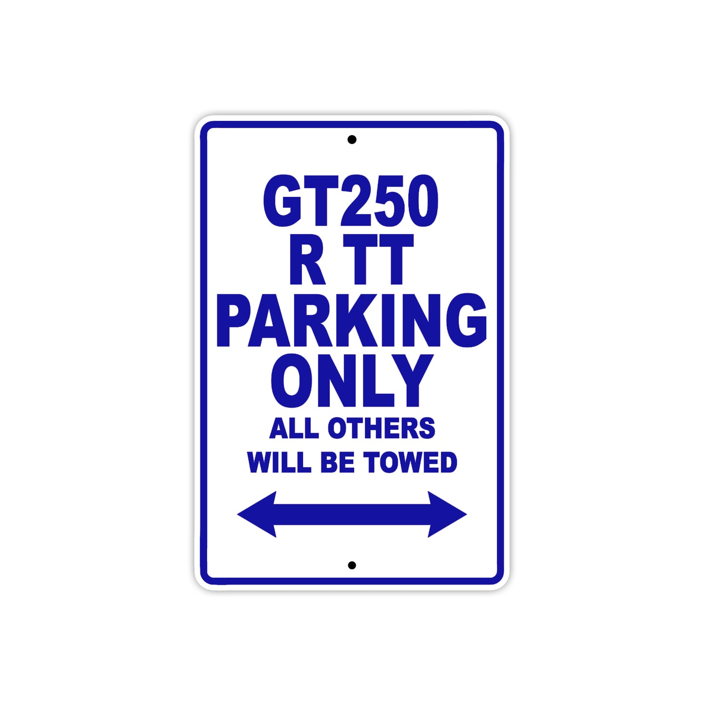 GT250 R TT Motorcycle Bike Parking Only All Others Will Be Towed Aluminum Metal Sign