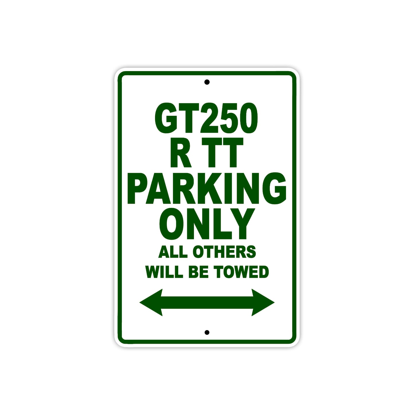 GT250 R TT Motorcycle Bike Parking Only All Others Will Be Towed Aluminum Metal Sign