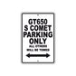 GT650 S Comet Motorcycle Bike Parking Only All Others Will Be Towed Aluminum Metal Sign