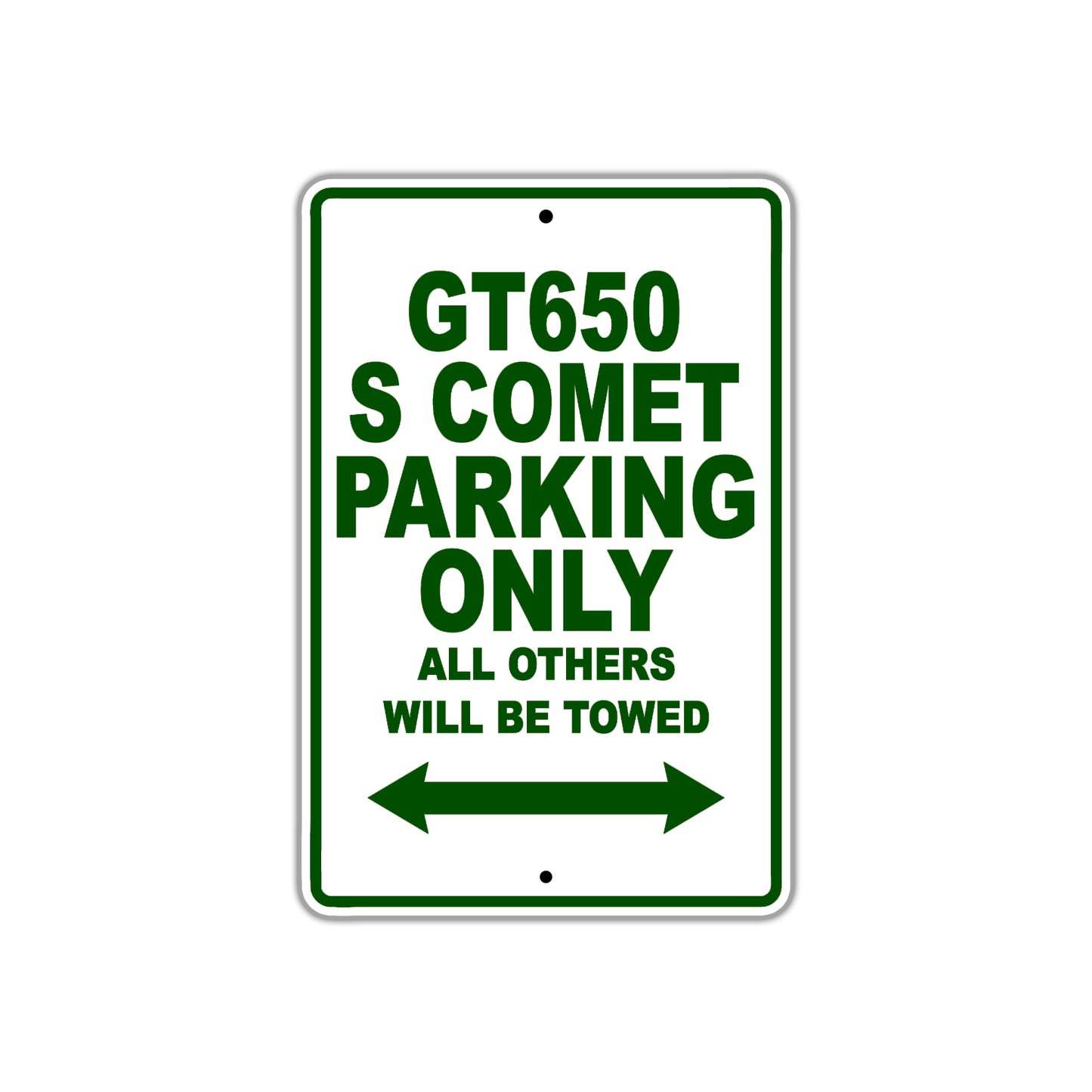 GT650 S Comet Motorcycle Bike Parking Only All Others Will Be Towed Aluminum Metal Sign