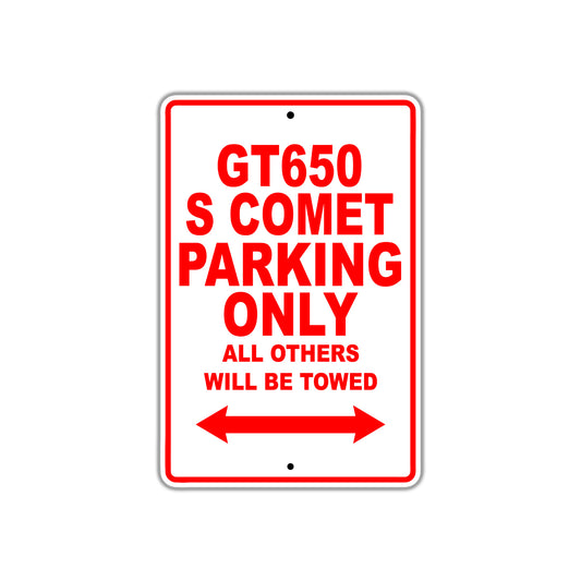 GT650 S Comet Motorcycle Bike Parking Only All Others Will Be Towed Aluminum Metal Sign