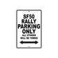 SF50 Rally Motorcycle Bike Parking Only All Others Will Be Towed Aluminum Metal Sign