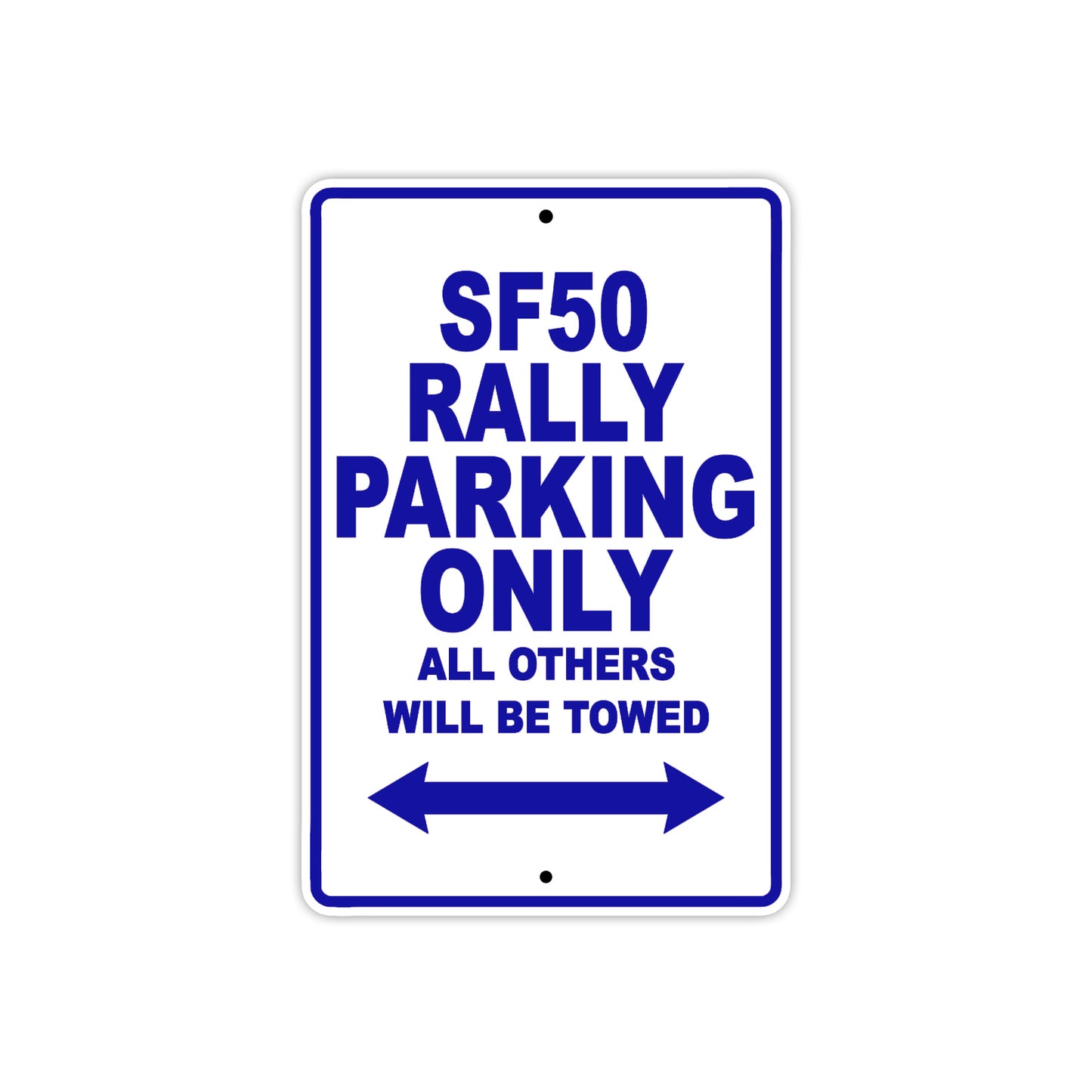SF50 Rally Motorcycle Bike Parking Only All Others Will Be Towed Aluminum Metal Sign