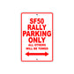 SF50 Rally Motorcycle Bike Parking Only All Others Will Be Towed Aluminum Metal Sign