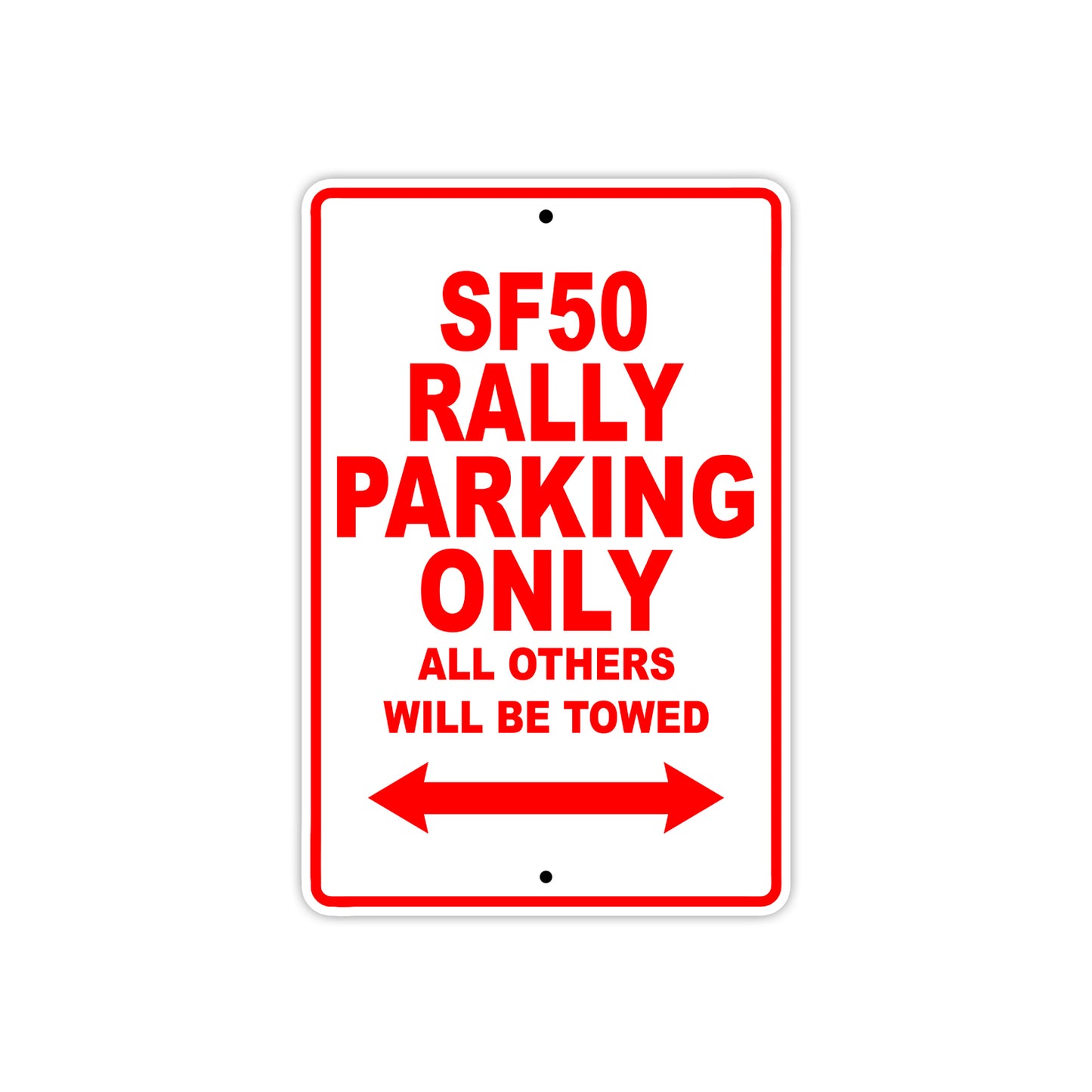 SF50 Rally Motorcycle Bike Parking Only All Others Will Be Towed Aluminum Metal Sign