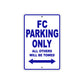 FC Motorcycle Bike Parking Only All Others Will Be Towed Aluminum Metal Sign
