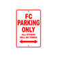 FC Motorcycle Bike Parking Only All Others Will Be Towed Aluminum Metal Sign