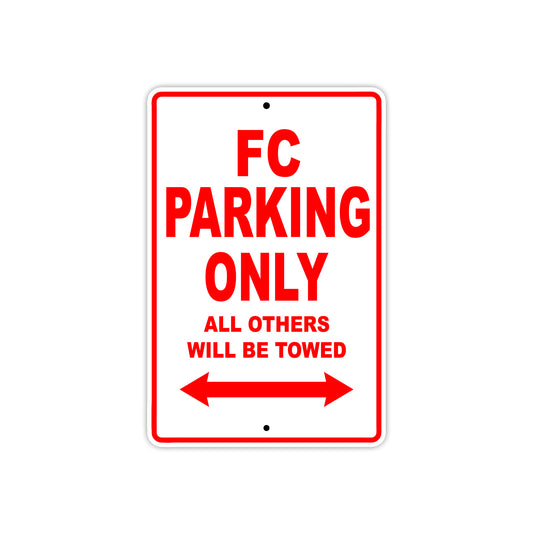 FC Motorcycle Bike Parking Only All Others Will Be Towed Aluminum Metal Sign