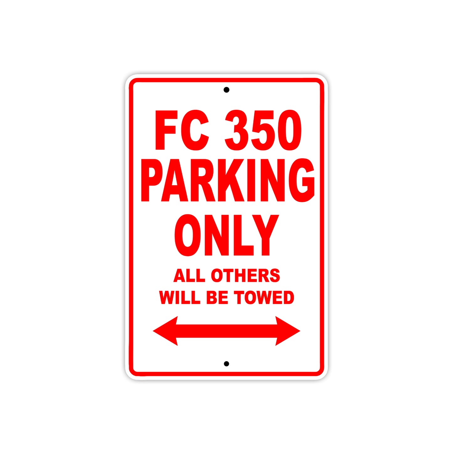 FC 350 Motorcycle Bike Parking Only All Others Will Be Towed Aluminum Metal Sign