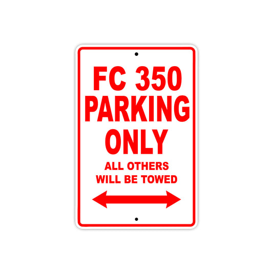 FC 350 Motorcycle Bike Parking Only All Others Will Be Towed Aluminum Metal Sign